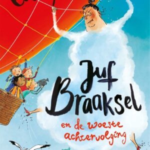 Juf Braaksel 5 - Juf Braaksel en de woeste achtervolging