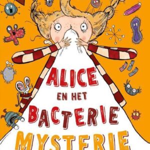 Alice en het bacteriemysterie - Gwen Lowe