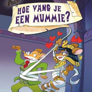 Hoe vang je een mummie? - Geronimo Stilton