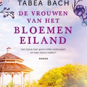 Het bloemeneiland Deel 2 - De vrouwen van het bloemeneiland