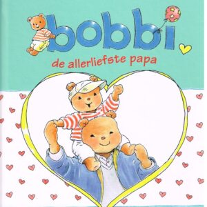 Bobbi - De allerliefste papa (Maxi Editie)