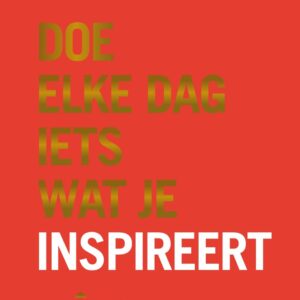 Doe elke dag iets wat je inspireert